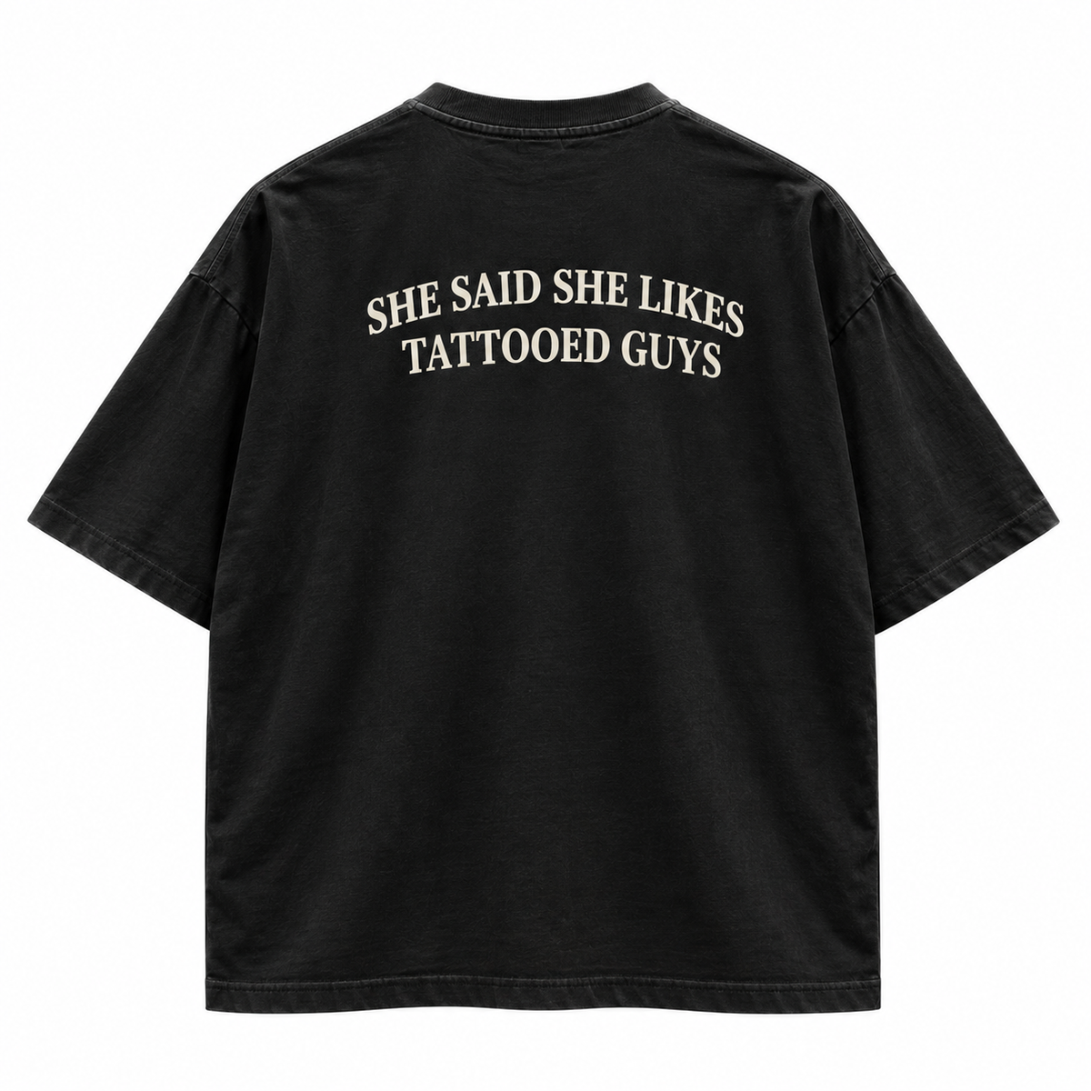 She Said She Likes Tattooed Guys